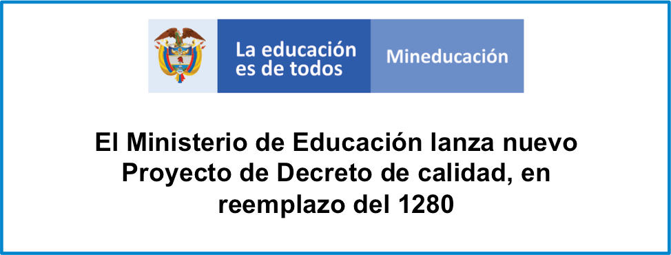 Mineducación lanza nueva propuesta de decreto de calidad, en reemplazo del 1280
