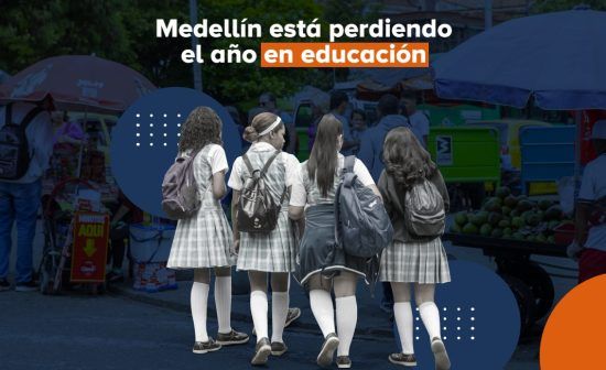 El sistema educativo en Medellín: Muy poco resultado para tanta inversión e infraestructura